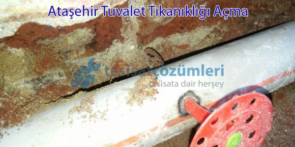 Ataşehir tuvalet tıkanıklığı açma