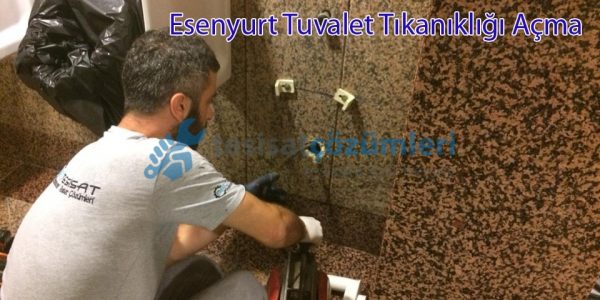 esenyurt tuvalet tıkanıklığı açma